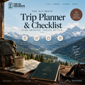 The Ultimate Trip Planner & Checklist
